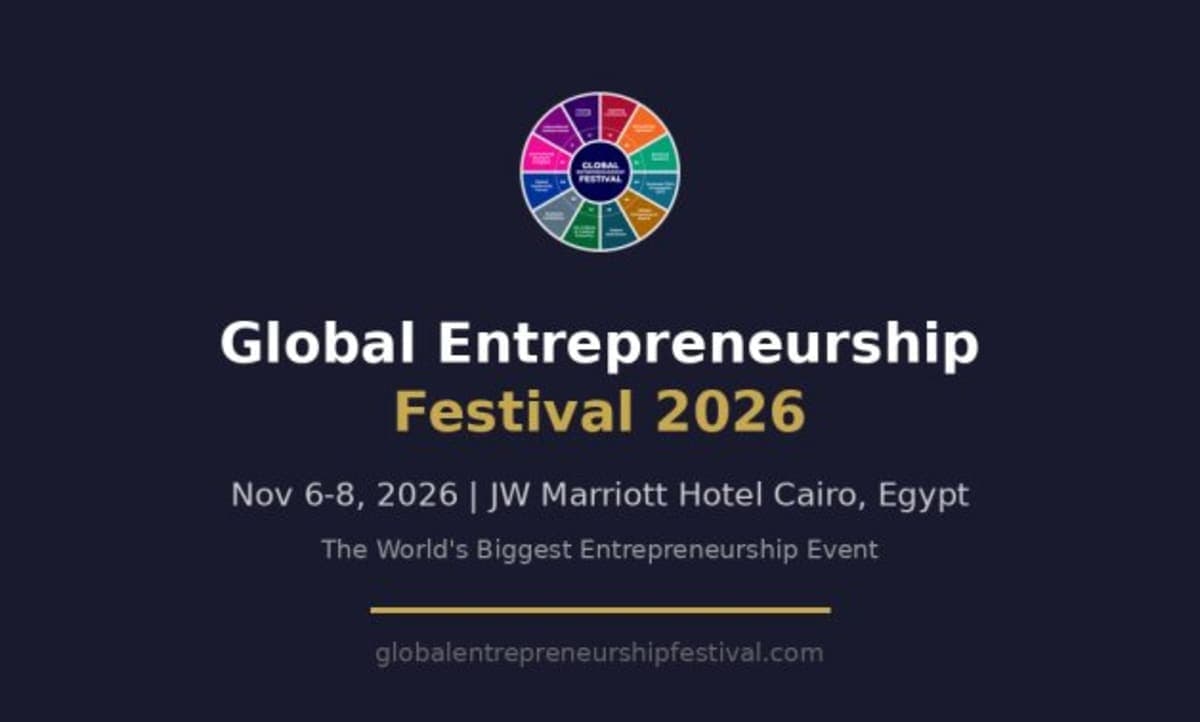 Cairo to Host the 3rd Global Entrepreneurship Festival 2026